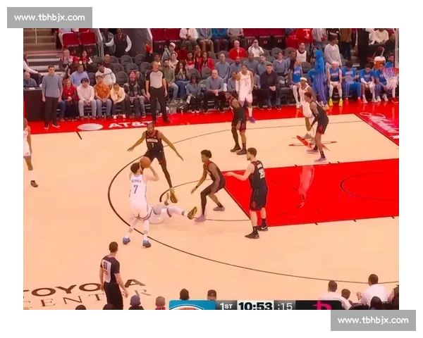 火箭对决雷霆全场回放精彩瞬间解析与关键时刻盘点比赛走势全面复盘